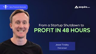 How He Turned a Startup Shutdown into a Profitable Acquisition