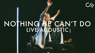 Nothing He Can't Do (Live Acoustic) || COMMUNITY MUSIC