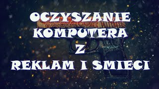 Jak usunąć wyskakujące reklamy oraz smieci z komputera? screenshot 2