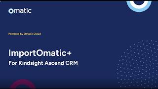 Omatic's IOM+ for Kindsight Ascend CRM