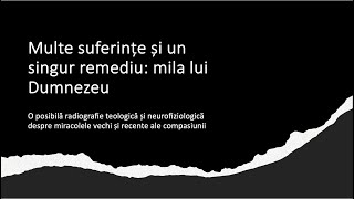 Multe suferințe și un singur remediu: mila lui Dumnezeu. Compasiunea în teologie și neurofiziologie.