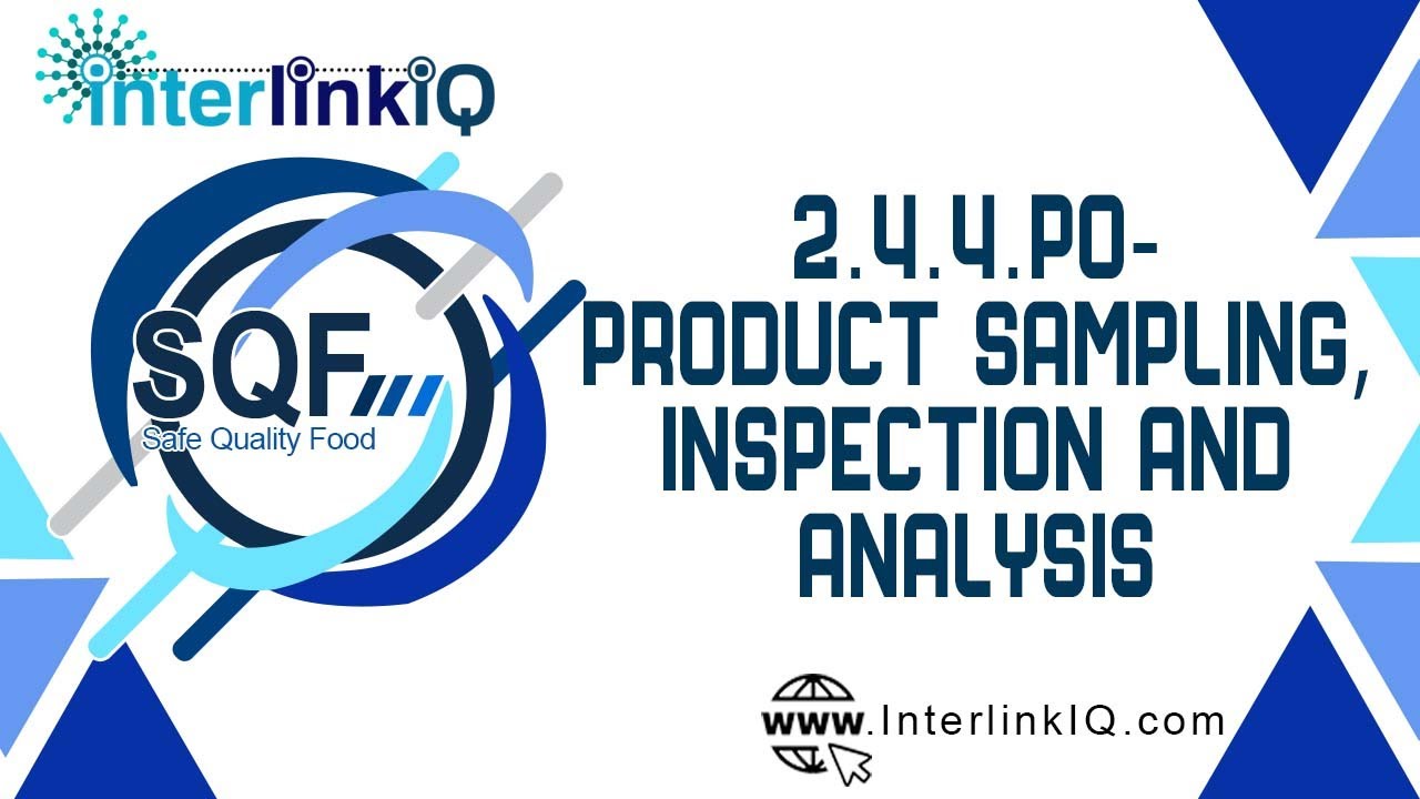 Sqf Module 2 InterlinkIQ.com - SQF Module 2 - 2.4.4 P0 Product Sampling, Inspection ...