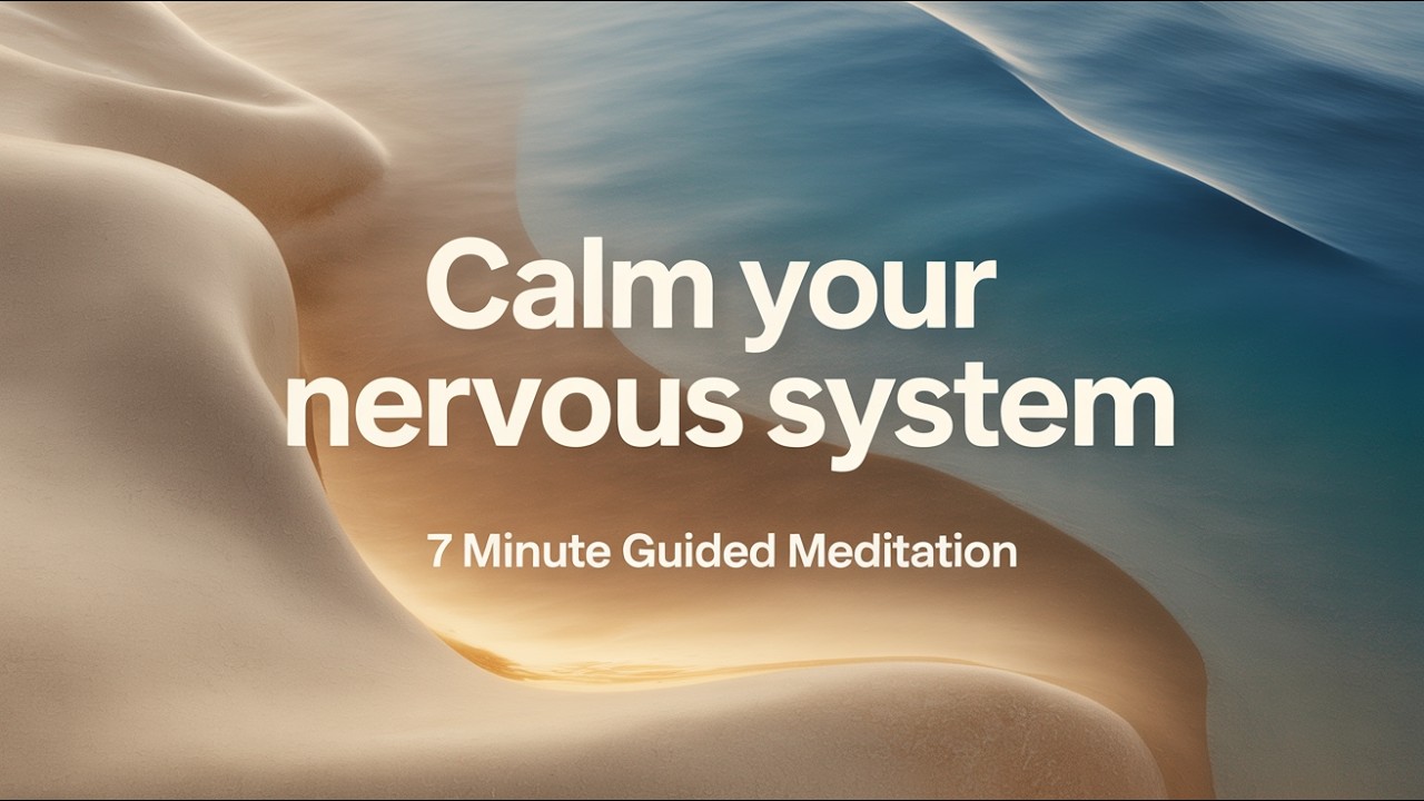 Calm Your Nervous System | 7 Minute Guided Meditation - YouTube