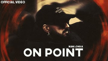 ON POINT - MANI LONGIA | STARBOY X (OFFICIAL VIDEO) Latest Punjabi Song 2025