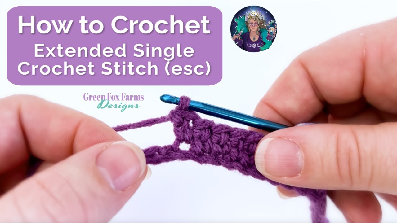 How to Crochet Esc Extended Single Crochet Stitch Tutorial - YouTube