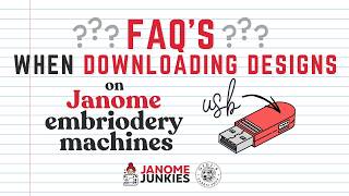 How to Download Embroidery Designs on Your Janome? FAQ's You Need to Watch!