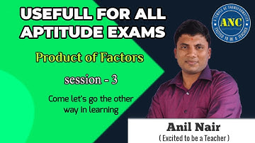Product of Factors Session-3 | Bank, CAT, IPM, SSC, CAT | Anil Nair Concepts, Tricks and Shortcuts