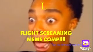 Flight Screaming Meme Compilation Part 1