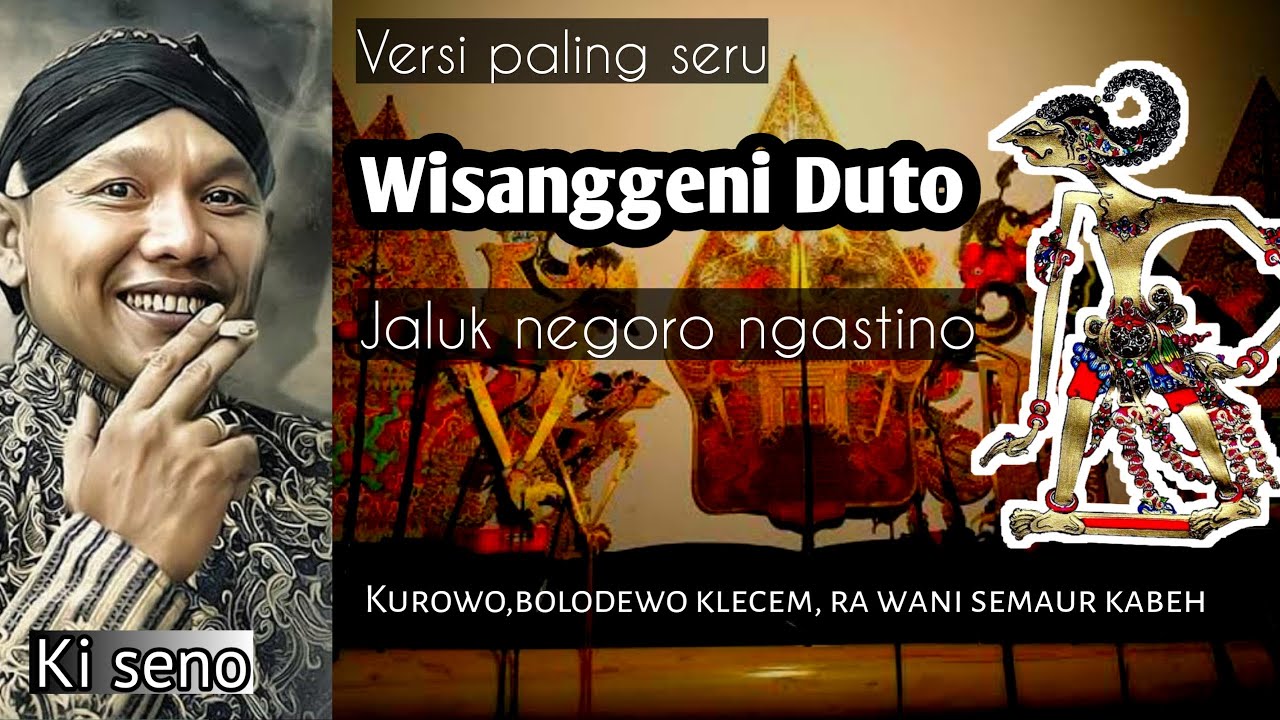Wisanggeni Duto full  tanpa goro goro ( Ki Seno Nugroho )