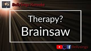 Therapy? - Brainsaw (Karaoke)