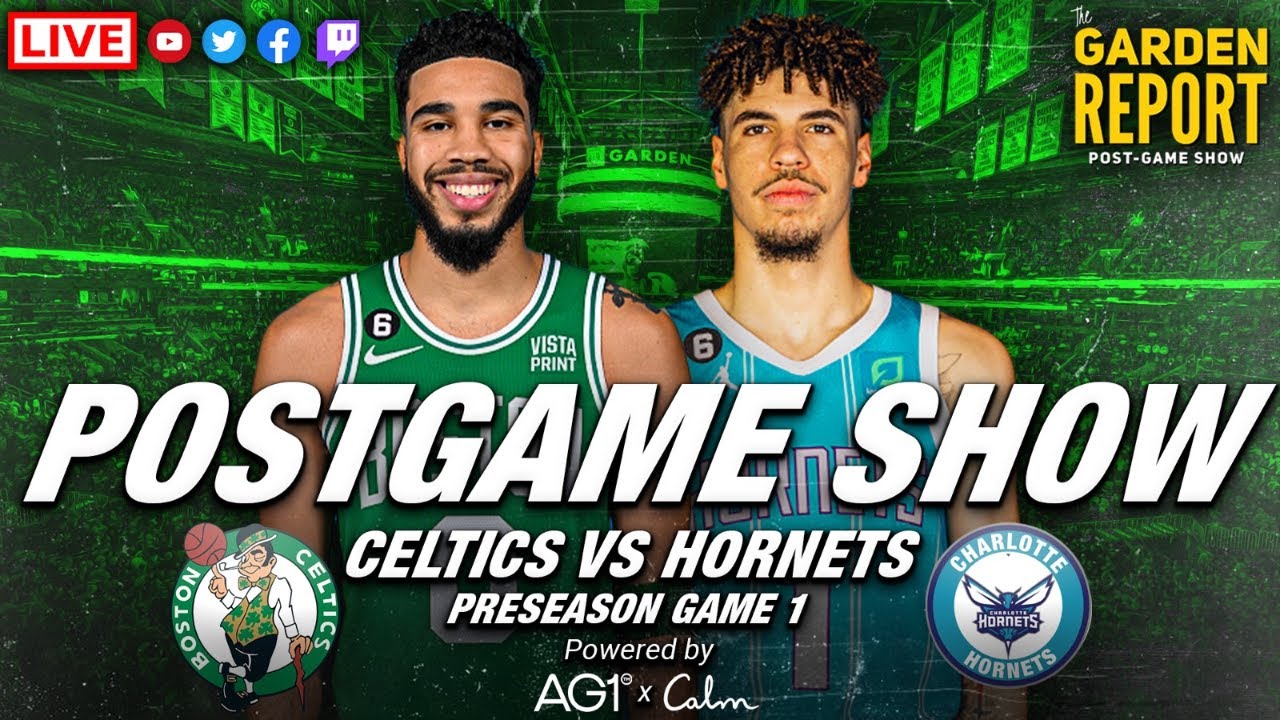 live-garden-report-celtics-vs-hornets-preseason-postgame-show-youtube