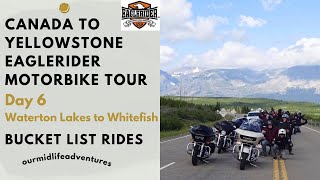 Eaglerider Canada to Yellowstone Day 6 Waterton to Glacier National Park to Whitefish