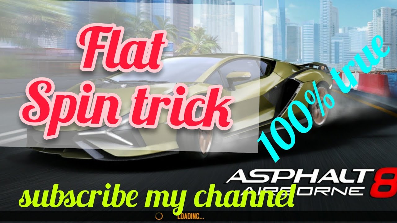 How to do flat spins in asphalt 8 airborne in