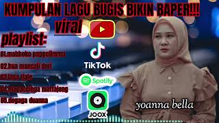Download Lagu 🔰Kumpulan lagu Bugis bikin baper!!! || cover yoanna Bella || mabboko pappojimmu x bua mancaji dori MP3