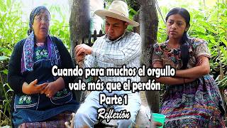 Cuando para muchos el orgullo vale más que el perdón Parte 1 Reflexión