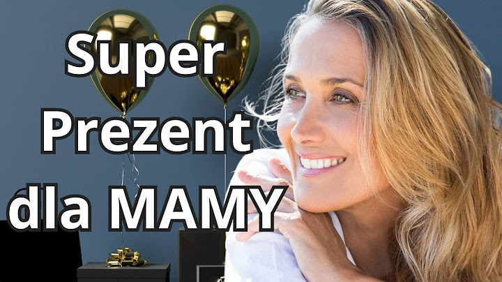 Prezent dla mamy : 5 pomysłów za mniej niż 10.000 zł