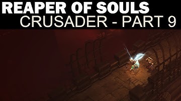 Diablo III: Reaper of Souls Beta - Crusader Playthrough - Part 9 - Halls of Agony