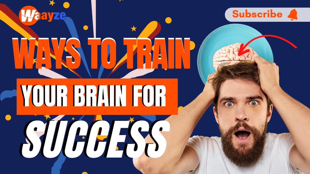 12 Ways To Train Your Brain For Success - YouTube