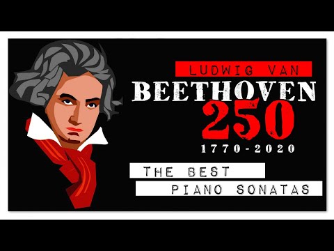 Beethoven | 250th Anniversary | The Best Piano Sonatas