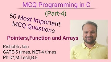 Lect-4.4 |Most Important 50 MCQ Questions for Programming in C | Pointers,Function and Array| Part-4