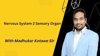Lec-6 Nervous System 2 sensory Organ| Madhukar Kotawe