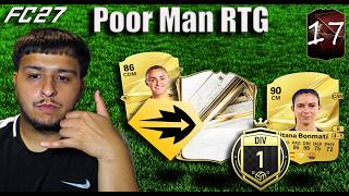 I BUILT THE MOST META TEAM POSSIBLE!!! POOR MAN RTG EP 17 (FC27)