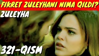 ZULEYHA 321-QISM O'ZBEK TILIDA TURK SERIALI  ЗУЛЕЙХА 321-КИСМ УЗБЕК ТИЛИДА ТУРК СЕРИАЛИ