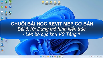 Revit MEP cơ bản - Bài 6.10: Dựng mô hình kiến trúc - Lên bố cục khu VS Tầng 1