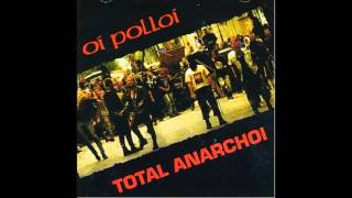 Download Lagu Oi Polloi - Total Anarchoi (Full Album) MP3