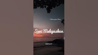 Story Wa “ Seni Melepaskan “  Fahruddin Faiz