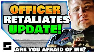Officer Admits Retaliation - UPDATE!