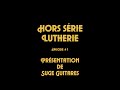 Prsentation de suge guitares i hors srie lutherie pisode 1