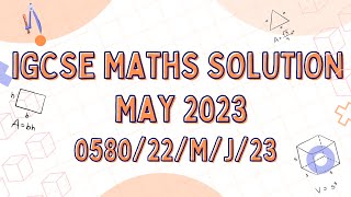 2. IGCSE MATHEMATICS MAY JUNE 2023 PAPER 2 COMPONENT 0580/22/M/J/23
