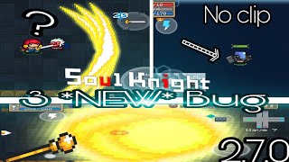 Soul Knight 2.7.0 | 3*NEW* Bugs!! That are BROKEN!