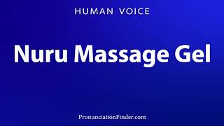 How To Pronounce Nuru Massage Gel