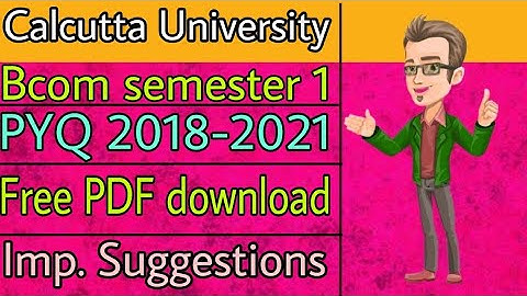Bcom semester 1 previous year question papers pdf download  | Calcutta University