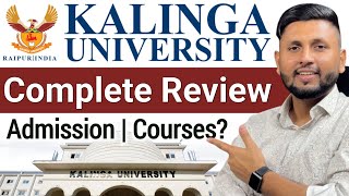 Kalinga University Raipur  detailed Review  Kalinga University Btech Admission  Kalinga Review