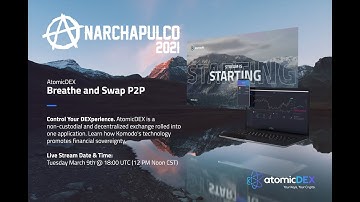 Anarchapulco 2021: AtomicDEX – Breathe and Swap P2P
