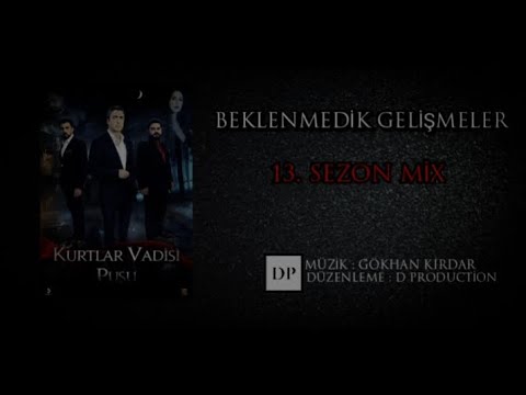Kurtlar Vadisi Pusu - Beklenmedik Gelişmeler ( 13. Sezon Mix )