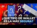 ¿Cuál wallet de criptomonedas es la más segura? | Tipos de billeteras de criptomonedas