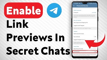 How To Enable Link Previews In Secret Chats In Telegram - Full Guide