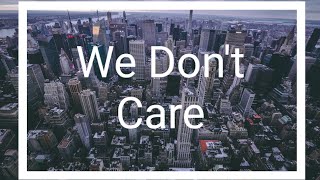 9lives, Scheffwell And Mark Antonix - We Don't Care (Lyrics)