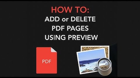 how to ADD or DELETE PDF page using preview on mac