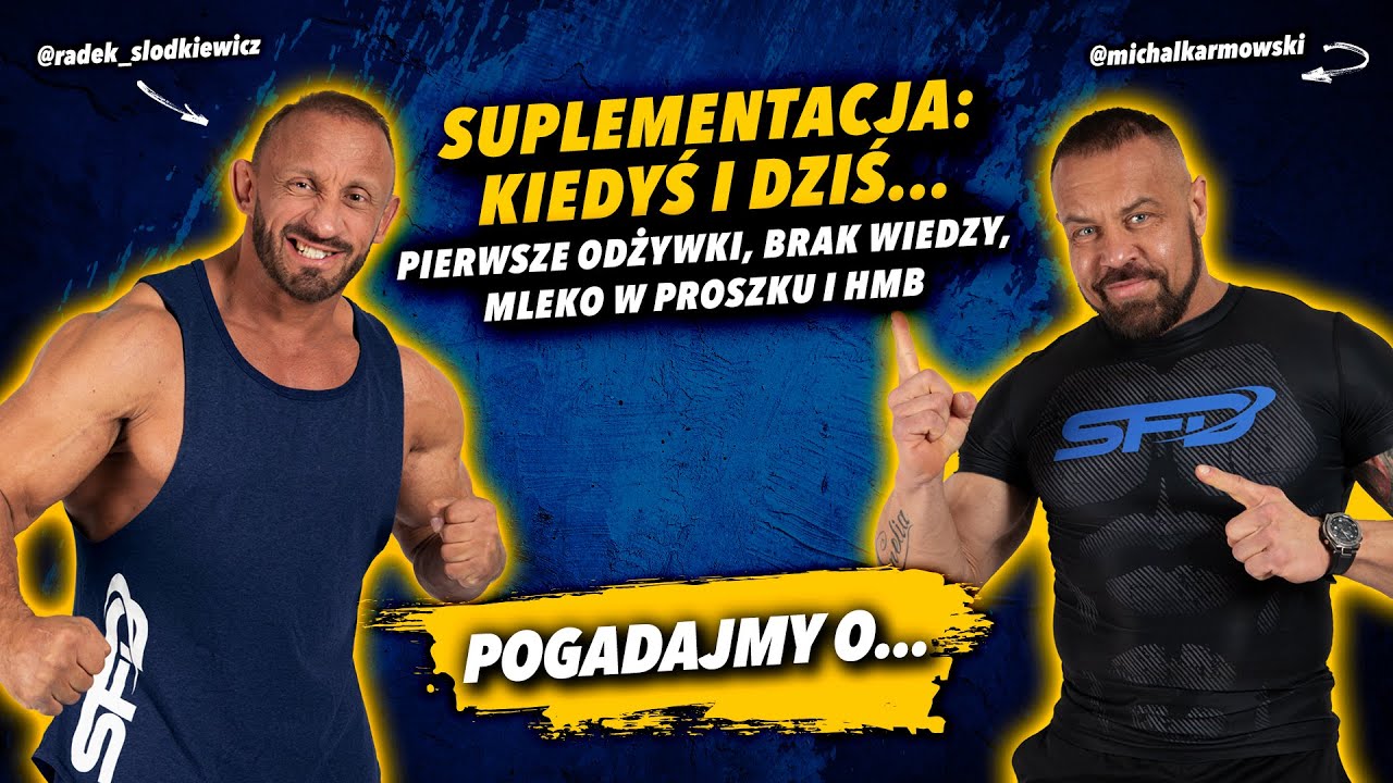 SUPLEMENTACJA: Kiedyś i dziś... | HMB | KARMOWSKI x SŁODKIEWICZ | Pogadajmy o...
