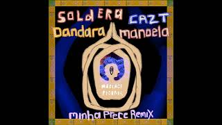 Dandara Manoela, Soldera, Cazt - Minha Prece Remix (Radio Edit)