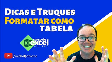 Dicas e Truques para Excel - Formatar como Tabela