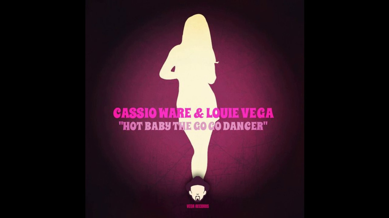 Cassio Ware & Louie Vega - Hot Baby The GoGo Dancer (Ritual Mood Vocal)