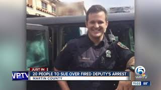 20 people to sue over fired Martin County deputy's arrests