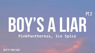 Boy’s A Liar Pt.2 - PinkPantheress, Ice Spice (Lyrics) | RTN MUSIC