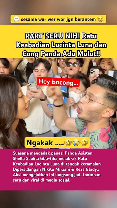 PART HEBOH Panda Labrak Lucinta Luna Dipersidangan Nikita Mirzani & Reza Gladyz #lucintaluna #panda